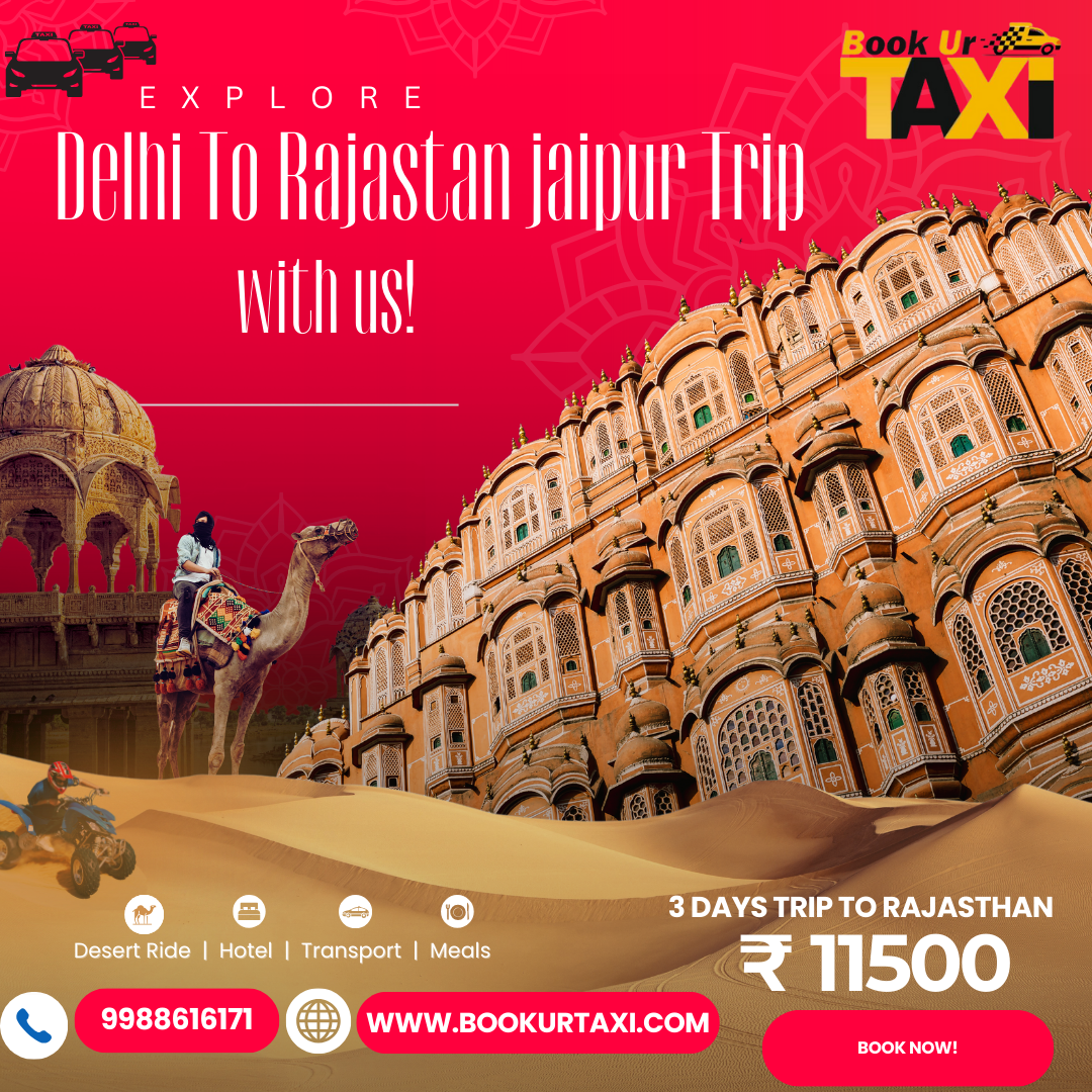 "Explore Rajasthan by Road: 3-Day, 2-Night Jaipur Trip from Delhi by Sedan - Only ₹11,500 with BookUrTaxi"